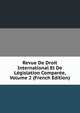 Revue De Droit International Et De Legislation Comparee, Volume 2 (French Edition), 