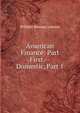American Finance: Part First.--Domestic, Part 1, William Ramage Lawson 