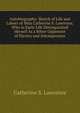 Autobiography: Sketch of Life and Labors of Miss Catherine S. Lawrence, Who in Early Life Distinguished Herself As a Bitter Opponent of Slavery and Intemperance, Catherine S. Lawrence 