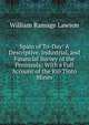 Spain of To-Day: A Descriptive, Industrial, and Financial Survey of the Peninsula: With a Full Account of the Rio Tinto Mines, William Ramage Lawson 