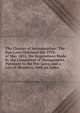 The Charter of Incorporation: The Bye-Laws Ordained the 29Th of May 1832, the Regulations Made by the Committee of Management, Pursuant to the Bye-Laws, and a List of Members, with an Index, 