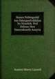 Hanes Poblogaidd Am Ddarganfyddidau Yn Ninefeh: Prif Ddinas Hen Ymerodraeth Assyria, Layard, Austen Henry Sir 