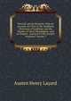 Nineveh and Its Remains: With an Account of a Visit to the Chald?an Christians of Kurdistan, and the Yezidis, Or Devil-Worshippers, and an Enquiry . and Arts Fo the Ancient Assyrians, Volume 2, Layard, Austen Henry Sir 