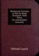 Mechanical Traction in War for Road Transport: With Notes On Automobiles Generally, Otfried Layriz 