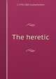 The heretic, I 1792-1869 Lazhechnikov 