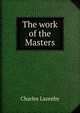 The work of the Masters, Charles Lazenby 