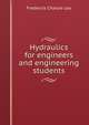 Hydraulics for engineers and engineering students, Frederick Charles Lea 