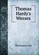 Thomas Hardy's Wessex, Hermann Lea 