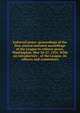 Enforced peace: proceedings of the first annual national assemblage of the League to enforce peace, Washington, May 26-27, 1916. With an introductory . of the League, its officers and committees, 