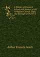 A History of Warwick School with Notices of the Collegiate Church, Gilds, and Borough of Warwick, Arthur Francis Leach 