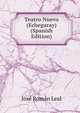 Teatro Nuevo (Echegaray) (Spanish Edition), Jose Roman Leal 