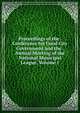 Proceedings of the . Conference for Good City Government and the . Annual Meeting of the National Municipal League, Volume 1, 