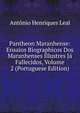 Pantheon Maranhense: Ensaios Biographicos Dos Maranhenses Illustres Ja Fallecidos, Volume 2 (Portuguese Edition), Antonio Henriques Leal 