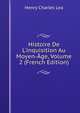 Histoire De L'inquisition Au Moyen-?ge, Volume 2 (French Edition), Henry Charles Lea 