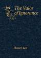 The Valor of Ignorance, Homer Lea 