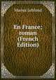 En France; roman (French Edition), Marius Leblond 