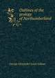 Outlines of the geology of Northumberland, George Alexander Louis Lebour 