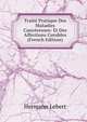 Traite Pratique Des Maladies Cancereuses: Et Des Affections Curables (French Edition), Hermann Lebert 