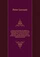 A Practical Treatise On Railways, Explaining Their Construction and Management . Being the Article "Railways" in the Seventh Edition of the Encyclopedia Britannica, with Additional Details, Peter Lecount 