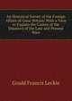 An Historical Survey of the Foreign Affairs of Great Britain: With a View to Explain the Causes of the Disasters of the Late and Present Wars, Gould Francis Leckie 