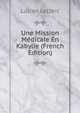 Une Mission Medicale En Kabylie (French Edition), Lucien Leclerc 