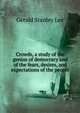 Crowds, a study of the genius of democracy and of the fears, desires, and expectations of the people, Gerald Stanley Lee 