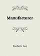 Manufacturer, Frederic Lee 