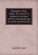 Debates, May, 1844. To which is added a review of the proceedings of said conference, Luther Lee 