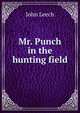 Mr. Punch in the hunting field, John Leech 