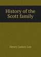 History of the Scott family, Henry James Lee 