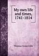 My own life and times, 1741-1814, Thomas Somerville 