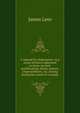 A manual for shipmasters: in a series of letters addressed to them, on their qualifications, duties, powers, responsibilities, &c. arising during the course of a voyage, James Lees 