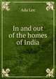 In and out of the homes of India, Ada Lee 