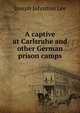 A captive at Carlsruhe and other German prison camps, Joseph Johnston Lee 