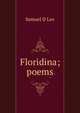 Floridina; poems, Samuel D Lee 