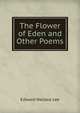 The Flower of Eden and Other Poems, Edward Wallace Lee 
