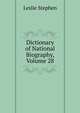 Dictionary of National Biography, Volume 28, Stephen, Leslie, Sir, 1832-1904 