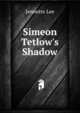 Simeon Tetlow's Shadow, Jennette Lee 