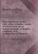 The expository works: with other remains, (some of which were never before printed), of Robert Leighton, D.D., Archbishop of Glasgow, Leighton, Robert 