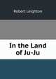 In the Land of Ju-Ju, Leighton, Robert 