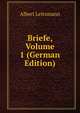 Briefe, Volume 1 (German Edition), Albert Leitzmann 