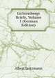 Lichtenbergs Briefe, Volume 1 (German Edition), Albert Leitzmann 