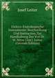 Elektro-Endoskopische Instrumente: Beschreibung Und Instruction Zur Handhabung Der Von Dr. M. Nitze Und J. Leiter (German Edition), Josef Leiter 