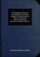 Theologisches System: Eine M?glichst Correcte Ausgabe Des Lateinischen Textes Und Dessen Uebertragung In'S Deutsche (German Edition), Gottfried Wilhelm Leibniz 