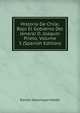 Historia De Chile, Bajo El Gobierno Del Jeneral D. Joaquin Prieto, Volume 3 (Spanish Edition), Ramon Sotomayor Valdes 