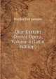 Qu? Exstant Omnia Opera, Volume 4 (Latin Edition), Nicolas Eloi Lemaire 