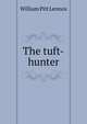 The tuft-hunter, William Pitt Lennox 