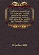 The Latin poems of Leo XIII, done into English verse by the Jesuits of Woodstock College. With a life of the pontiff by Charles Piccirillo, Pope Leo XIII 