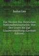 Das Werden Des Deutschen Nationalbewusstseins: Von Der Urzeit Bis Zur Glaubensspaltung (German Edition), Justus Leo 