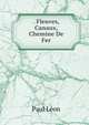 . Fleuves, Canaux, Chemine De Fer, Paul Leon 